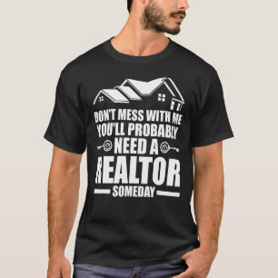 Verdomd niet met makelaardij op een dag. t-shirt