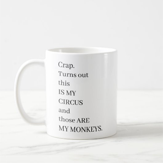 Verdomme. Het blijkt dat dit mijn circus is en dat Koffiemok (Links)