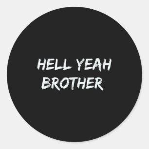 Verdomme Ja Broer Grappige Quote Ronde Sticker