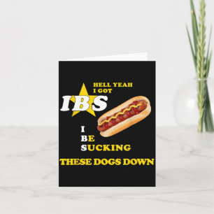 Verdomme Ja Ik Heb Ibs Hot Dog Grappige Weiners Ho Kaart