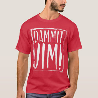 Verdomme Jim Aangehaalde Spreuken Grappig vintage T-shirt
