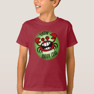 Verdorie, gelukkige krab! t-shirt