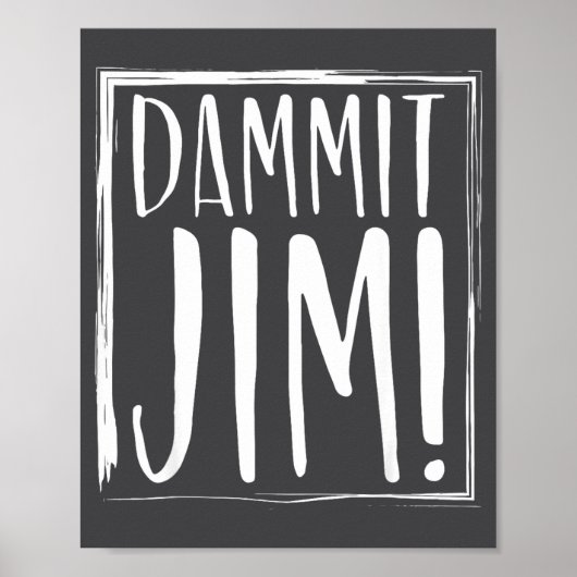 Verdorie Jim! Aangehaalde uitspraken Grappig S Poster (Voorkant)