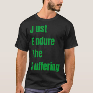 Verdraag het lijden t-shirt