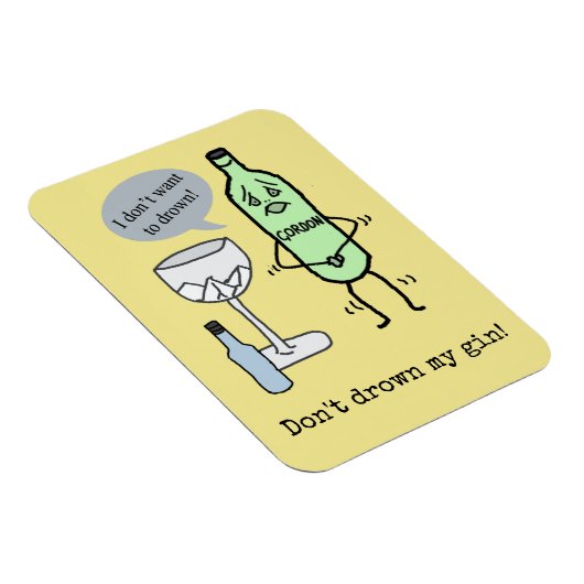 Verdrink mijn gin niet! magneet (Rechterzijde)