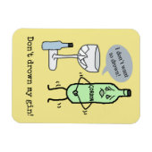 Verdrink mijn gin niet! magneet (Horizontaal)