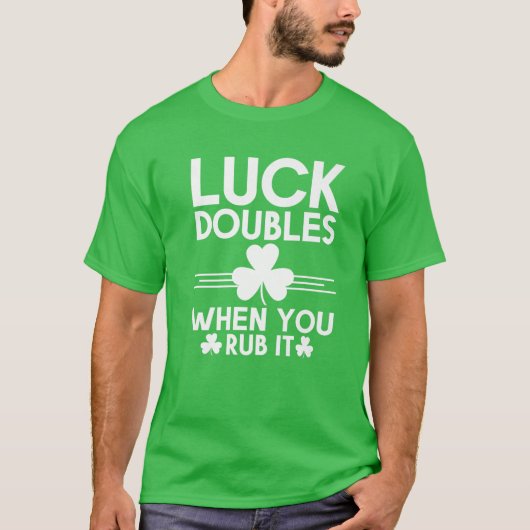 Verdubbeling als je op St Patricks Day Irish Ad wr T-shirt (Voorkant)