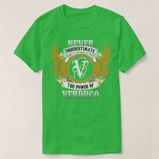 Verdugo Name Shirt onderschat nooit de kracht O (Design voorkant)