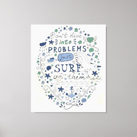 Verduik niet in problemen alleen maar op hen Surf Canvas Afdruk (Voorkant)