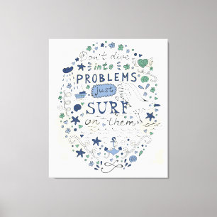 Verduik niet in problemen alleen maar op hen Surf Canvas Afdruk