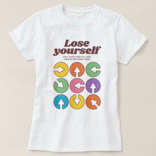 Verdwaal om je richting te vinden t-shirt