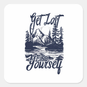 Verdwaal, zoek jezelf - Natuur Adventure Vierkante Sticker