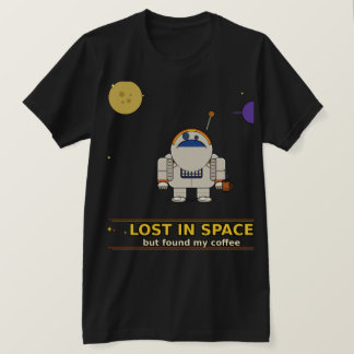 Verdwaald in de ruimte maar mijn koffie gevonden | t-shirt