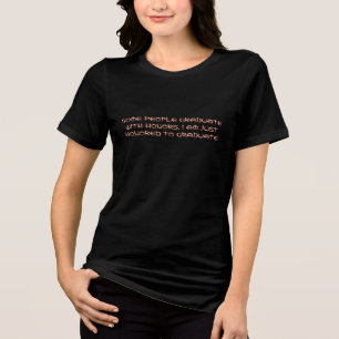 Vereerd om te Afstuderen - Grappig & Vergelijkbaar Tri-Blend Shirt