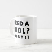 Vereis een Hulpmiddel? Ga kopen het de Mok van de (Voorkant links)