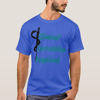 Vereiste klinische correlatie t-shirt
