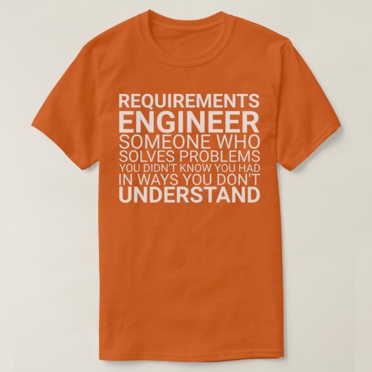 Vereisten Engineer Probleem Requirements Engineer T-shirt (Design voorkant)
