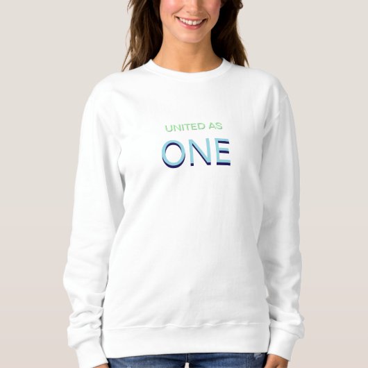 Verenigd als One Unity Message Sweatshirt (Voorkant)
