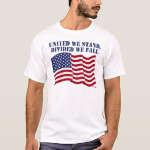 VERENIGD BEVINDEN WIJ ONS, VERDEELD VALLEN WIJ T-SHIRT