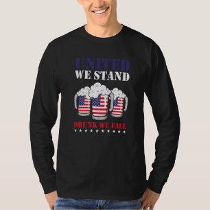 Verenigd Staan We Drank We Vallen 4 Juli T-shirt
