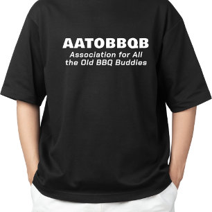Vereniging voor Alle Oude BBQ Buddies ATOBBQB T-shirt