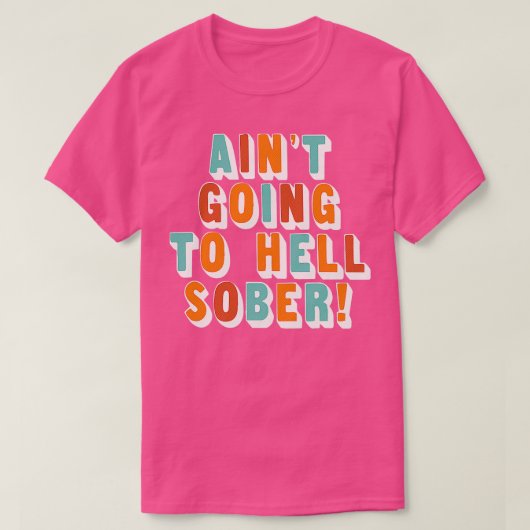 Verf gaat naar sober grappig drank drinker cadeau t-shirt (Design voorkant)