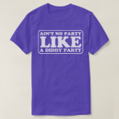 Verf geen feestje als een Diddy Party T-shirt (Design voorkant)