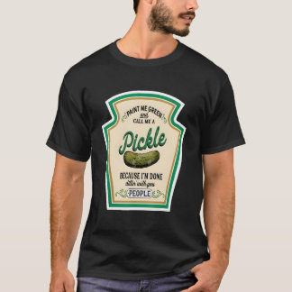 Verf Me Groen En Noem Me Een Augurk T-shirt