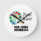 Verf water Drink niet Ronde Klok (Voorkant)
