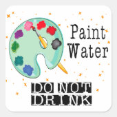 Verf water Drink niet Vierkante Sticker (Voorkant)