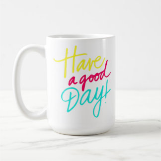 Verfris uw dag met onze "Have a Good Day" Koffiemok