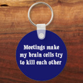 Vergaderingen maken me hersendood (2) sleutelhanger (Voorkant)