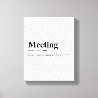 Vergaderingsdefinitie | Grappige quote Canvas Afdruk