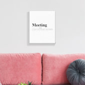 Vergaderingsdefinitie | Grappige quote Canvas Afdruk (Insitu (Woonkamer))
