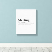 Vergaderingsdefinitie | Grappige quote Canvas Afdruk (Insitu (Houten vloer))