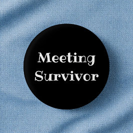 Vergaderoverlevende Grappige Kantoor Pinback Knop Ronde Button 3,2 Cm