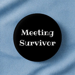 Vergaderoverlevende Grappige Kantoor Pinback Knop Ronde Button 3,2 Cm