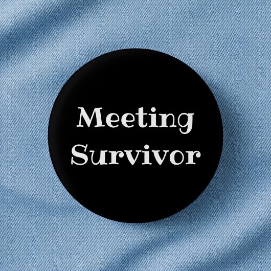 Vergaderoverlevende Grappige Kantoor Pinback Knop Ronde Button 3,2 Cm