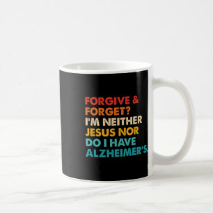 Vergeef en vergeet dat ik Jezus niet ben en dat ik Koffiemok