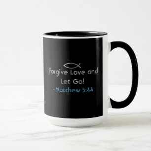 Vergeef liefde en laat los! gotGod316.com Schrift Mok