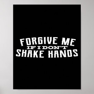 Vergeef me als ik geen hand geef poster