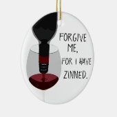 Vergeef me dat ik wijnwijn heb geplant. keramisch ornament (Rechts)
