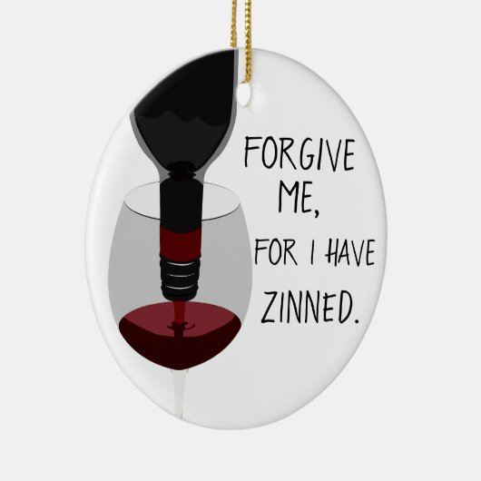 Vergeef me dat ik wijnwijn heb geplant. keramisch ornament (Rechts)