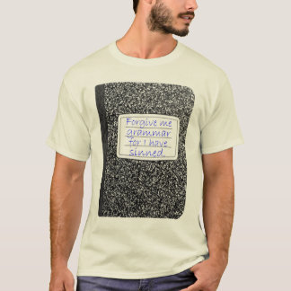 Vergeef me grammatica... t-shirt
