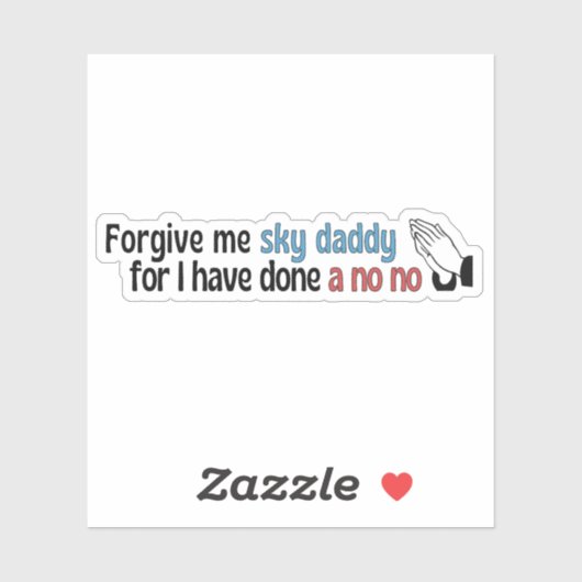 Vergeef me Sky papa, grappig religieus Sticker (Vel)