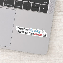 Vergeef me Sky papa, grappig religieus Sticker