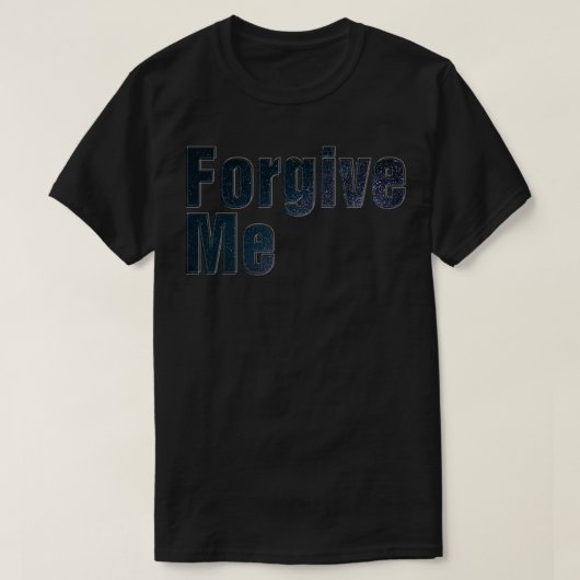 Vergeef me t-shirt (Design voorkant)