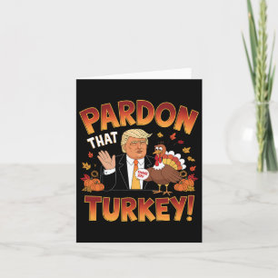 Vergeef me Turkije! Grappige Trump Thanksgiving Hu Kaart