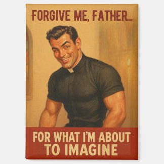“Vergeef me, Vader…” Oude humoristische print Magneet