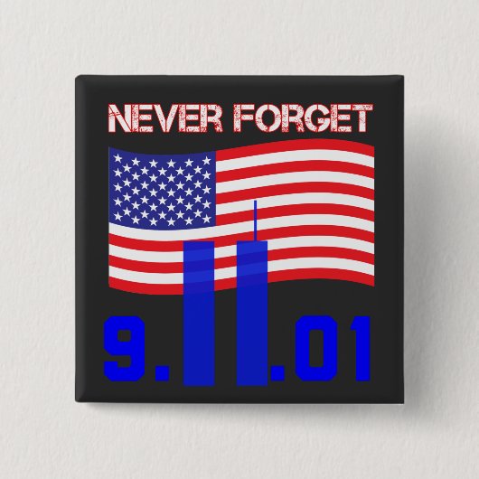 Vergeet 9/11 nooit vierkante button 5,1 cm (Voorkant)